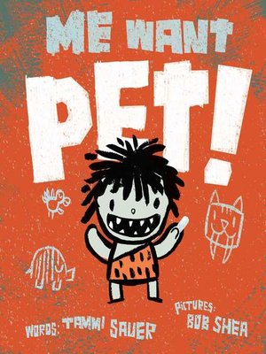 cover image of Me Want Pet!